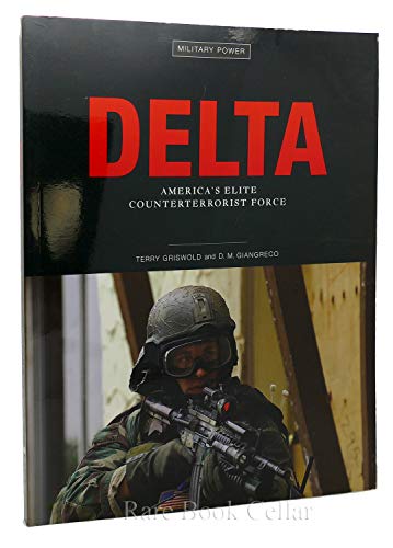 Beispielbild fr Delta: America's Elite Counterterrorist Force (Power) zum Verkauf von Wonder Book