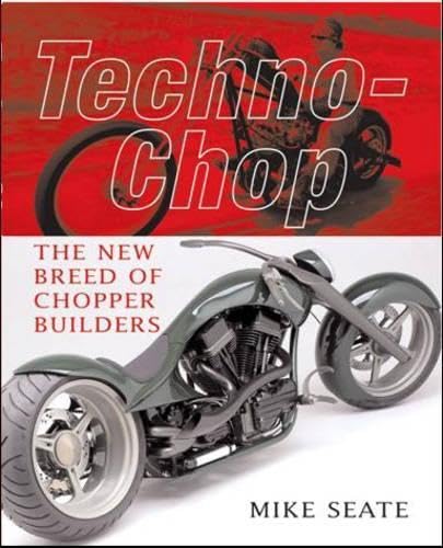9780760321164: Techno-chop: The New Breed of Chopper Builders