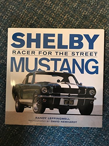 Beispielbild fr Shelby Mustang: Racer for the Street zum Verkauf von GF Books, Inc.