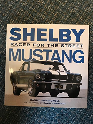 9780760321171: Shelby Mustang: Racer for the Street