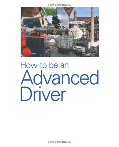 9780760321355: How to be an Advanced Driver: Pass Your Advanced Driving Test