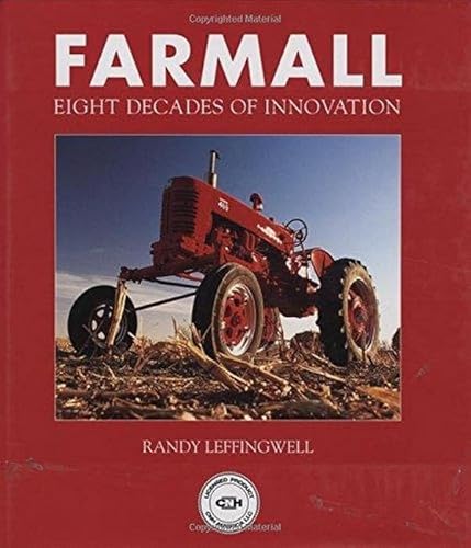 Farmall: Eight Decades of Innovation (9780760321362) by Leffingwell, Randy