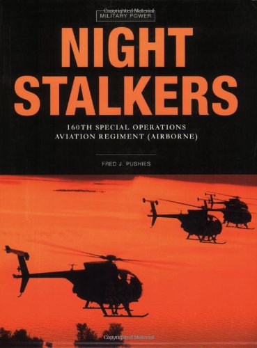 Imagen de archivo de Night Stalkers: 160th Special Operations Aviation Regiment (Airborne) a la venta por ThriftBooks-Dallas