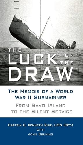 Beispielbild fr The Luck of the Draw: The Memoir of a World War II Submariner: From Savo Island to the Silent Service zum Verkauf von ThriftBooks-Dallas