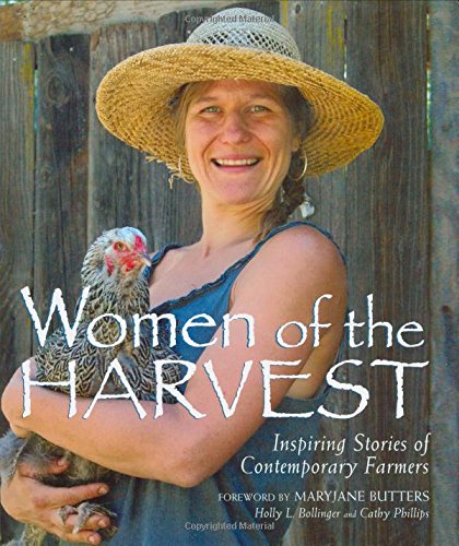 Beispielbild fr Women of the Harvest : Inspiring Stories of Contemporary Farmers zum Verkauf von Better World Books