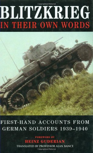 Imagen de archivo de Blitzkrieg: In Their Own Words, First-Hand Accounts from German Soldiers, 1939-1940 a la venta por Ergodebooks