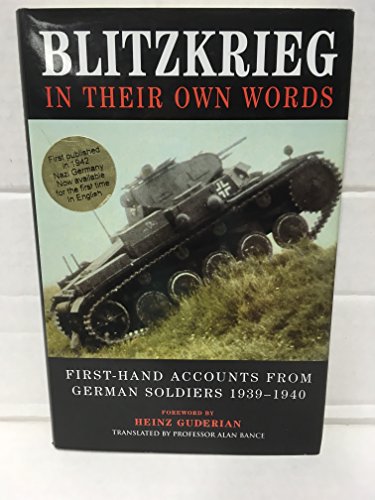 Stock image for Blitzkrieg: In Their Own Words, First-Hand Accounts from German Soldiers, 1939-1940 for sale by Front Cover Books