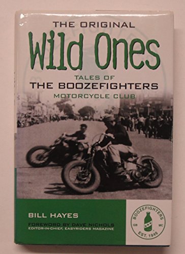 9780760321935: The Original Wild Ones: Tales of the Boozefighters Motorcycle Club Est. 1946