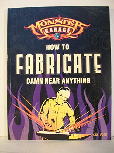 Beispielbild fr How to Fabricate Damn Near Anything zum Verkauf von ThriftBooks-Dallas