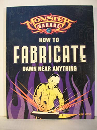 Stock image for How to Fabricate Damn Near Anything for sale by ThriftBooks-Atlanta