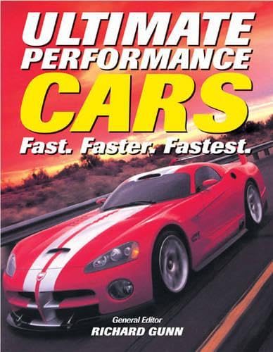 Beispielbild fr Ultimate Performance Cars : Fast. Faster. Fastest zum Verkauf von Better World Books