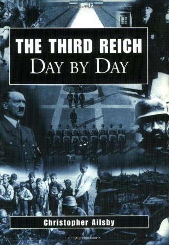 Beispielbild fr The Third Reich Day By Day zum Verkauf von Wonder Book