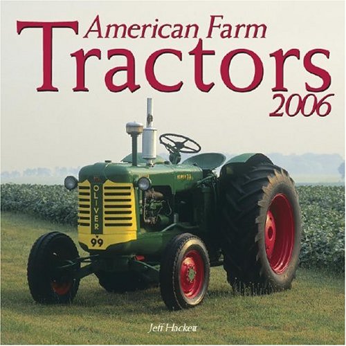 American Farm Tractors 2006 Calendar (9780760322130) by Hackett, Jeff