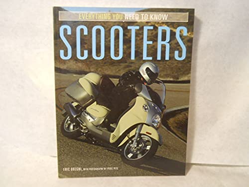 Imagen de archivo de Scooters: Everything You Need to Know (Everything You Need to Know S.) a la venta por SecondSale