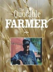 Stock image for The Quotable Farmer for sale by HPB Inc.