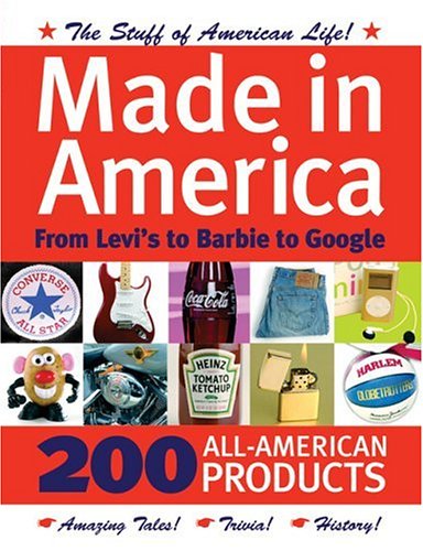 Beispielbild fr Made in America : From Levi's to Barbie to Google zum Verkauf von Better World Books