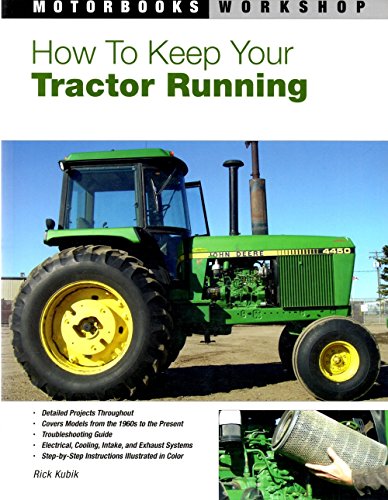 Stock image for How to Keep Your Tractor Running (Motorbooks Workshop) for sale by Books of the Smoky Mountains