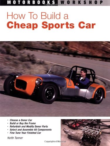 Imagen de archivo de How to Build a Cheap Sports Car (Motorbooks Workshop) a la venta por HPB-Emerald