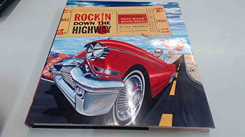 Stock image for Rockin' Down the Highway: The Cars and People That Made Rock Roll for sale by Books From California