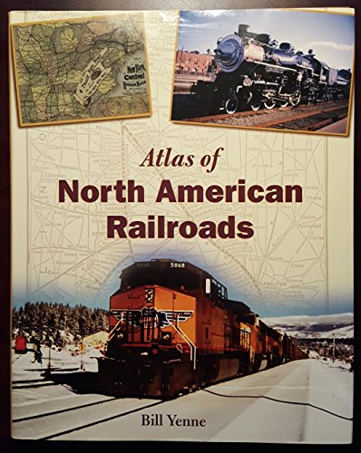 Imagen de archivo de Atlas of North American Railroads a la venta por Books of the Smoky Mountains