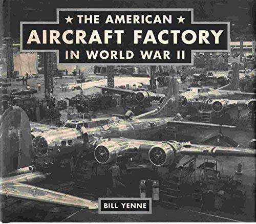 Imagen de archivo de The American Aircraft Factory in World War II a la venta por M & M Books