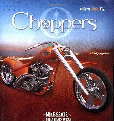 9780760323281: Choppers: Drive Ride Fly
