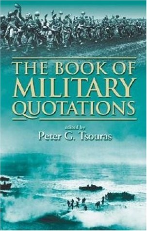 Beispielbild für The Book of Military Quotations zum Verkauf von ThriftBooks-Atlanta
