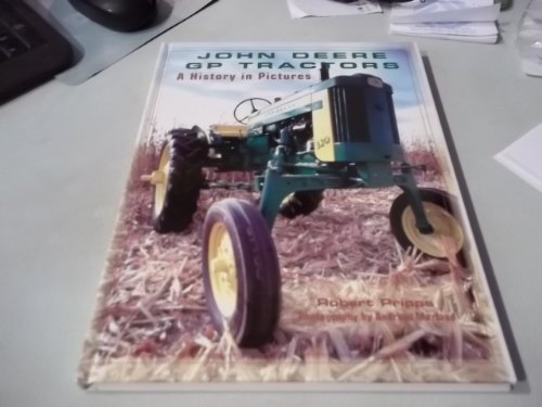 Beispielbild fr John Deere Gp Tractors: A History in Pictures zum Verkauf von HPB-Ruby