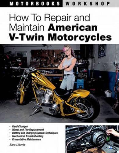 Stock image for How to Repair and Maintain American V-Twin Motorcycles (Motorbooks Workshop) for sale by HPB-Emerald