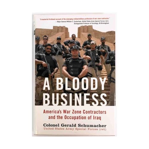 Beispielbild fr A Bloody Business: America's War Zone Contractors and the Occupation of Iraq zum Verkauf von SecondSale