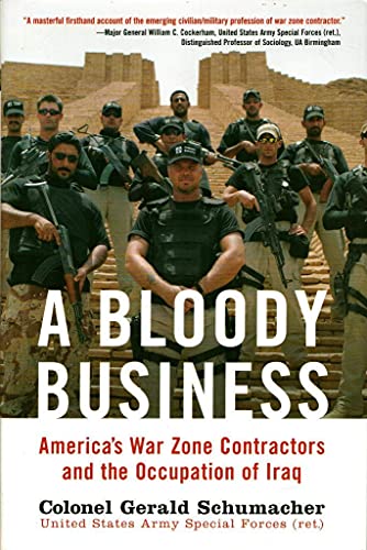 9780760323557: A Bloody Business: America's War Zone Contractors And the Occupation of Iraq