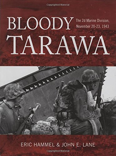 Stock image for Bloody Tarawa: The 2d Marine Division, November 20-23, 1943 for sale by St Vincent de Paul of Lane County