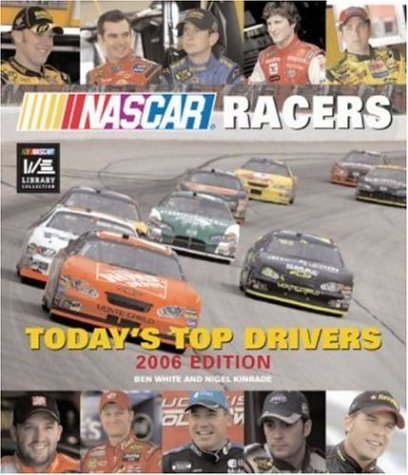 Beispielbild fr Nascar Racers: Today's Top Drivers, 2006 Edition zum Verkauf von HPB Inc.