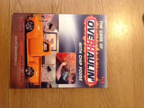 Imagen de archivo de The Cars of Overhaulin' with Chip Foose a la venta por ZBK Books