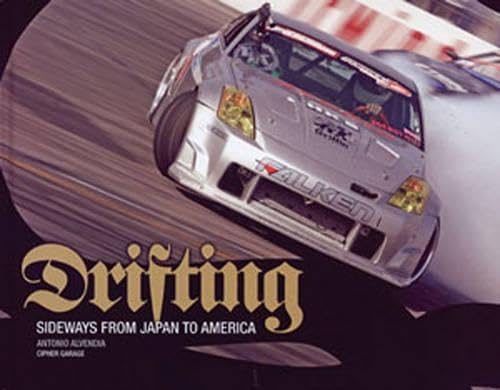 9780760324172: Drifting: Sideways from Japan to America