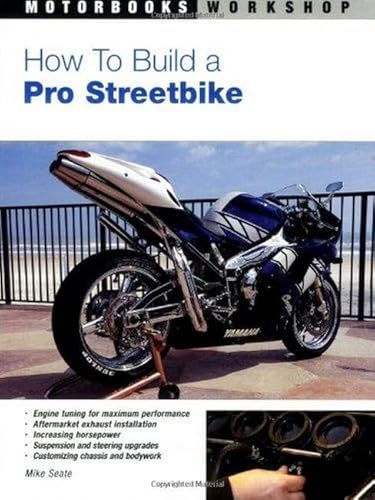 Imagen de archivo de How To Build A Pro Streetbike (Motorbooks Workshop) a la venta por Emerald Green Media