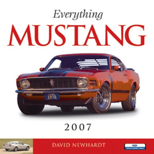 Everything Mustang 2007 Calendar (9780760324950) by Newhardt, David