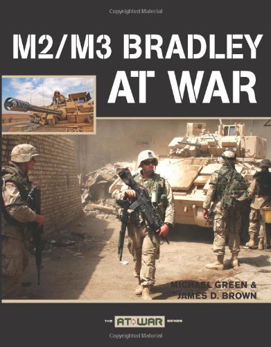 M2/M3 Bradley at War (9780760325230) by Michael Green; James D. Brown