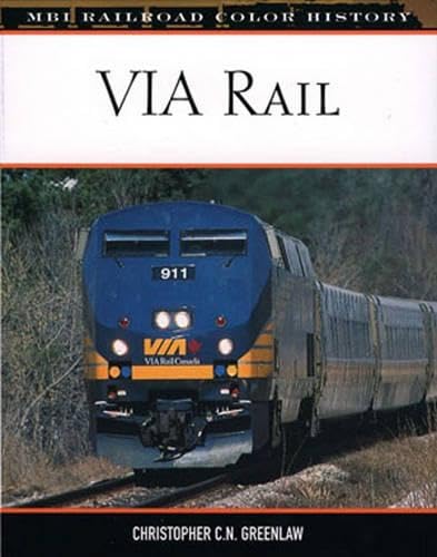 VIA Rail (MBI Railroad Color History) - Greenlaw, Christopher C. N.