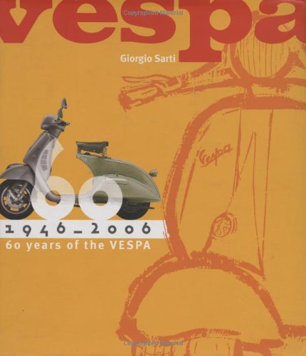 Stock image for Vespa : 1946-2006: 60 Years of the Vespa for sale by Better World Books