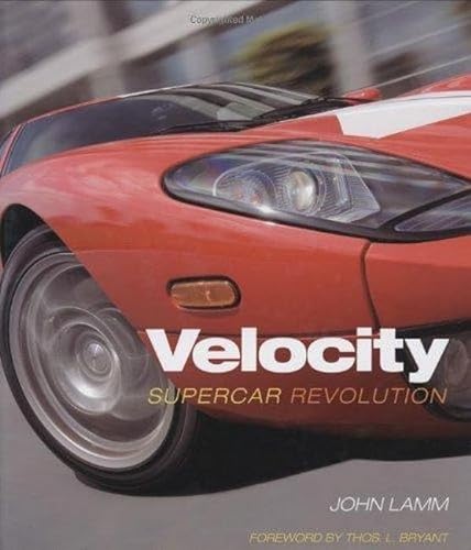 Velocity: Supercar Revolution - Lamm, John