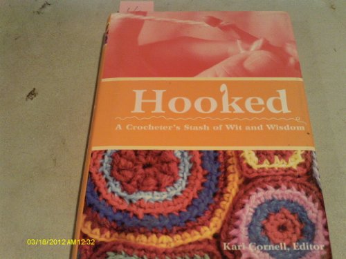 Stock image for Hooked A Crocheter's Stash of Wit and Wisdom for sale by Virtuous Volumes et al.