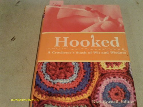 9780760326473: Hooked: A Crocheter's Stash of Wit and Wisdom