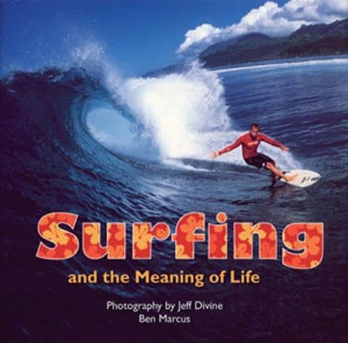 Surfing and the Meaning of Life