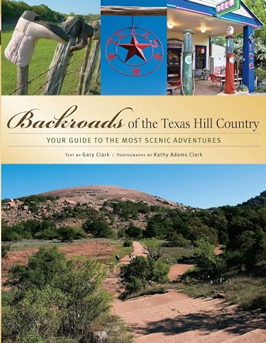 Beispielbild fr Backroads of the Texas Hill Country: Your Guide to the Most Scenic Adventures zum Verkauf von Off The Shelf