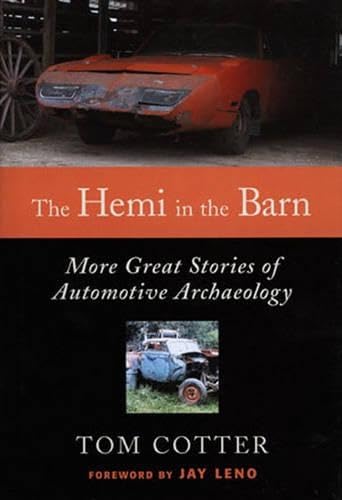 Beispielbild fr The Hemi in the Barn : More Great Stories of Automotive Archaeology zum Verkauf von Better World Books