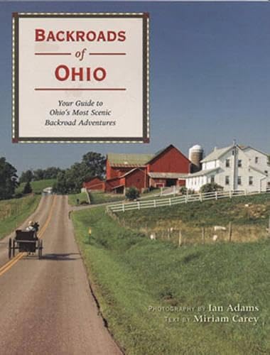 9780760327722: Backroads of Ohio: Your Guide to Ohio's Most Scenic Backroad Adventures [Lingua Inglese]