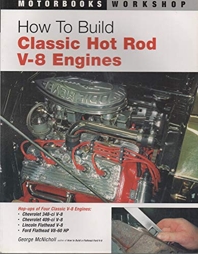 Imagen de archivo de How To Build Classic Hot Rod V-8 Engines (Motorbooks Workshop) a la venta por HPB-Red