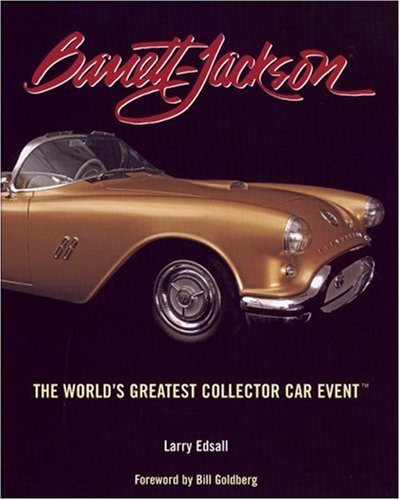 Beispielbild fr Barrett-Jackson: The World's Greatest Collector Car Event zum Verkauf von Wonder Book