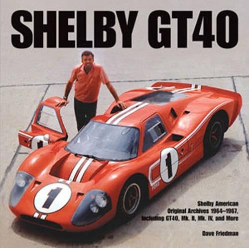 Imagen de archivo de Shelby GT40: The Shelby American Original Color Archives (Motorbooks Classics) a la venta por Books From California